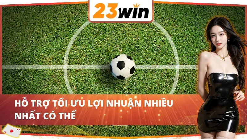Bóng Đá 23WIN – Đặt Cược Thể Thao Cực Đã, Thắng Đậm Tiền 3 Kèo cược ở bóng đá 23WIN rất đặc sắc phục vụ mọi nhu cầu người chơi